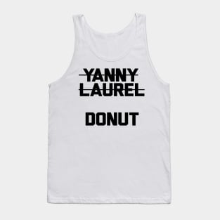 Yanny or Laurel? I Heard Donut Tank Top